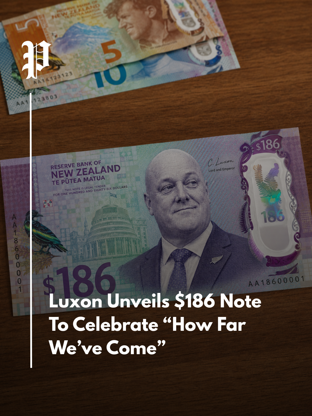 Luxon Unveils $186 Note to Celebrate "How Far We've Come"